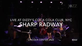 Sharp Radway at Dizzy's Coca Cola Club, NYC (video 1)