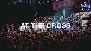 At the Cross - Hillsong Worship