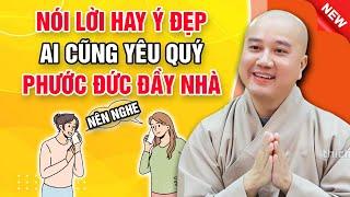  NÓI LỜI HAY Ý ĐẸP - AI CŨNG YÊU QUÝ PHƯỚC ĐỨC ĐẦY NHÀ | Thầy Thích Pháp Hòa Canada