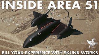 Inside Area 51 | Bill Yoak's Time With Lockheed and Skunk Works in Groom Lake