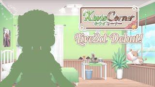 KiwisCorner LIVE2D DEBUT! VOD