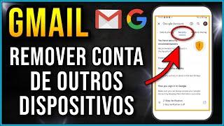 Como DESCONECTAR conta GMAIL de outros aparelhos (2025) Atualizado