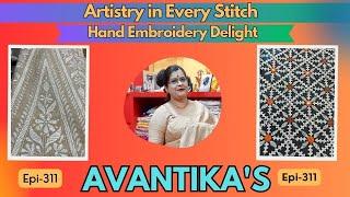 AVANTIKA'S  || Artistry in Every Stitch: Hand Embroidery Delight || Episode-311 || #saree