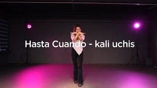 Kali uchis - Hasta Cuando | Spella choreography