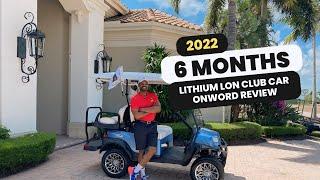 2022 Six Month Lithium Ion Club Car Onward Review | Von Mickle