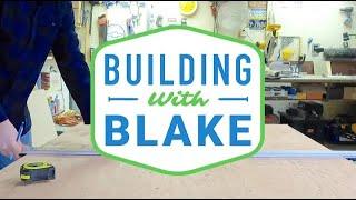 Building With Blake