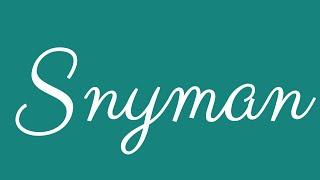 Learn how to Sign the Name Snyman Stylishly in Cursive Writing