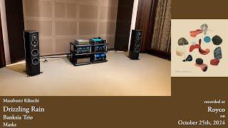 Banksia Trio - Drizzling Rain ~  Sonus faber Serafino G2 | McIntosh MC462 | C55 | Linn