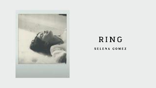 Selena Gomez - Ring 中文翻譯