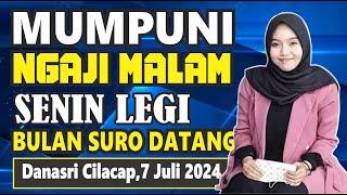 PENGAJIAN  MALAM SENIN BERSAMA MUMPUNI HANDAYAYEKTI DANASRI CILACAP, 7 JULI 2024..PERINGATAN SURO