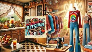 Welcome to Anna's Kitchen & Stitchin