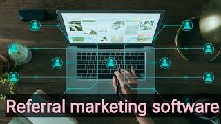 referral marketing software || top referral marketing software tools