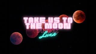 Frank Luna - Take Us To The Moon