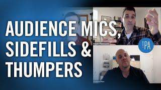 Audience Mics, Sidefills and Thumpers — Audio Fundamentals — The Production Academy