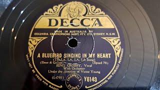 A Bluebird Singing In My Heart. Bing Crosby. Decca 78rpm Shellac Phonograph Record from 1948