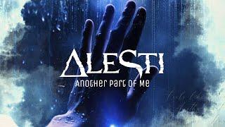 ALESTI - Another Part Of Me (feat. If Not For Me)