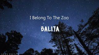 Balita Lyrics - I Belong to the Zoo