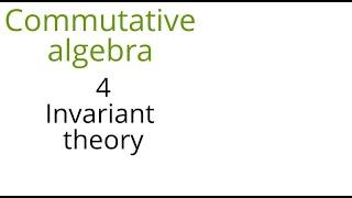 Commutative algebra 4 (Invariant theory)