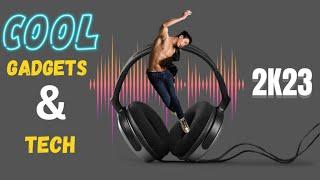 Cool gadgets and new tech for 2023 | Best technology gadgets