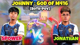 [BOTH-POV] JOHNNY : GOD OF M416  Spower Vs Jonathan  PURE TDM MATCH || Ft.Mogambo,Max