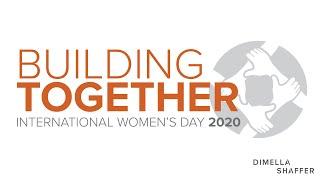 Building Together - International Women's Day, part 1