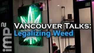 Legalizing Weed - Vancouver Talks