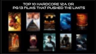 Top 10 Hardcore 12A or PG-13 Films That Pushed The Limits