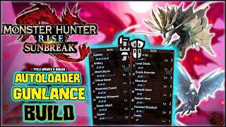 Autoloader Gunlance Build -Title Update 5 builds- |【 Monster Hunter Rise Sunbreak】