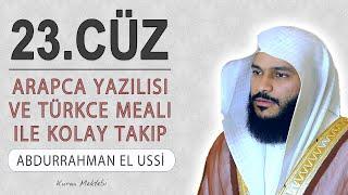 Kuran 23.cüz meali dinle ve oku Abdurrahman el Ussi (23.cüz hızlı mukabele ve 23.cüz hızlı hatim)