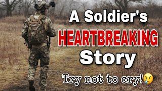 A SOLDIER’S HEARTBREAKING STORY | TRY NOT TO CRY