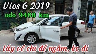 Về Bắc Ninh lấy Vios G 2019 odo 9468 km | Tìm chiếc thứ 2 đẹp như này cũng khó