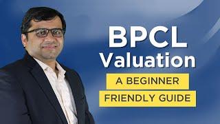 BPCL Valuation: A Beginner Friendly Guide