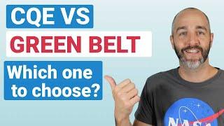 The CQE Certification Versus Green Belt Certification! (Which One to Choose?)