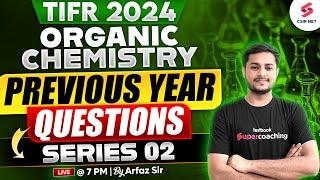 TIFR 2024 | Chemical Science | Organic Chemistry | Previous Year Questions | Lec 02 | Arfaz Sir