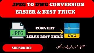 EASIEST WAY TO CONVERT ANY IMAGE FILE TO DWG/AUTOCAD & TO EDIT IT IN AUTOCAD I JPG TO DWG