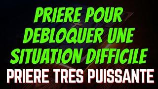 PRIERE POUR DEBLOQUER UNE SITUATION DIFFICILE - PRIERE PUISSANTE (Matin et Soir de Prière)- Partie 2