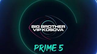 PRIME 5 - Big Brother VIP Kosova 3 - 01.11.2024