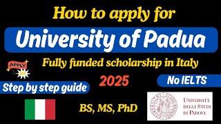 University of Padua / Padova Scholarship 2025: Application Process & Requirements