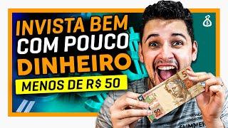 3 INVESTIMENTOS SIMPLES COM MENOS DE R$50 | Como investir com POUCO DINHEIRO?