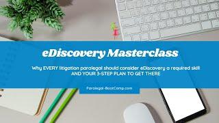 eDiscovery Masterclass:  A 3-Step Plan for Litigation Paralegals