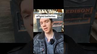 the best offgrid battery #homestead #offgridsystem #offgrid