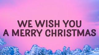 Pentatonix - We Wish You A Merry Christmas (Lyrics)