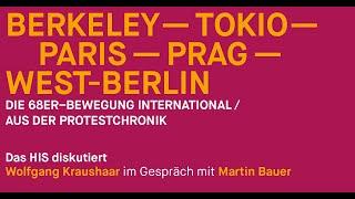 Berkeley - Tokio - Paris - Prag - West - Berlin - Die 68er - Bewegung International - 18.06.2019