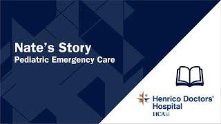 Nate's Story - Pediatric Emergency Care - Henrico Doctors' hospital