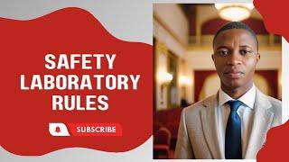 Safety Laboratory Rules for all Science Students