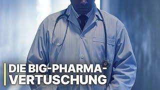 Die Big-Pharma-Vertuschung | Korruption im Gesundheitswesen | Enthüllung eines Skandals