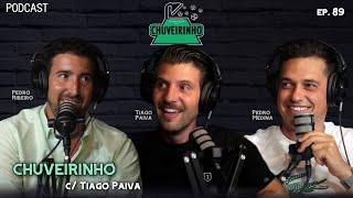 CHUVEIRINHO - c/ Tiago Paiva - EP.89