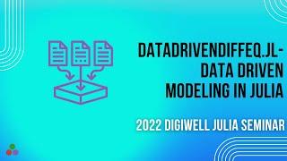DataDrivenDiffEq.jl- Data driven modeling in Julia  | 2022 DigiWell Julia Seminar