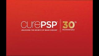 CurePSP 30th Anniversary