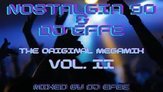 Nostalgia 90 - The Original Megamix Vol. II - mixed  by DJ Effe